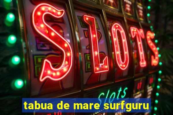 tabua de mare surfguru